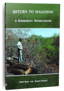 The Kimberley Voice Book Return to Majaddin - Eddie Bear and Rob Hoskin